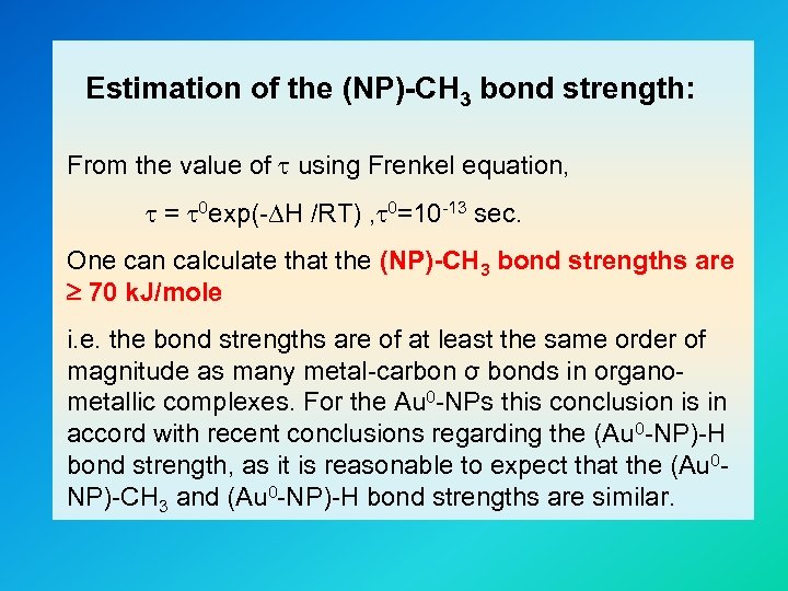 Estimation of the (NP)-CH 3 bond strength: From the value of using Frenkel equation,