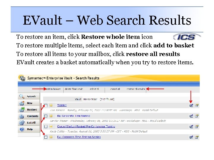 EVault – Web Search Results To restore an item, click Restore whole item icon