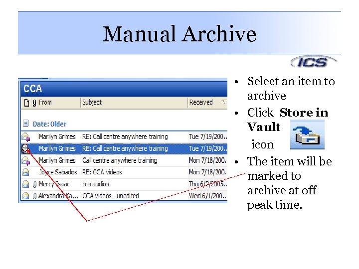 Manual Archive • Select an item to archive • Click Store in Vault icon