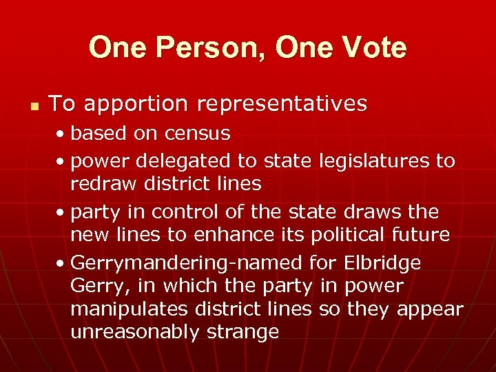 One Person, One Vote n To apportion representatives • based on census • power