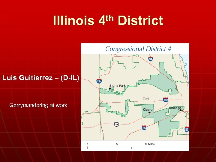 Illinois 4 th District Luis Guitierrez – (D-IL) Gerrymandering at work 