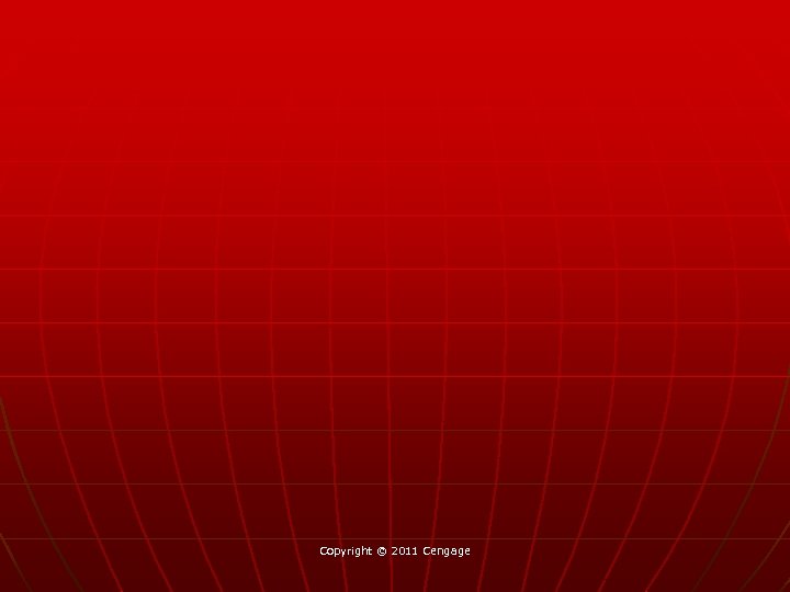 Copyright © 2011 Cengage 