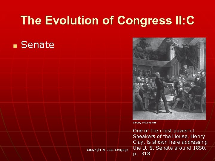 The Evolution of Congress II: C n Senate Library of Congress Copyright © 2011