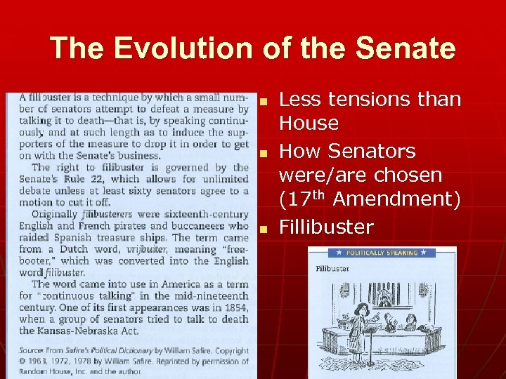The Evolution of the Senate n n n Less tensions than House How Senators