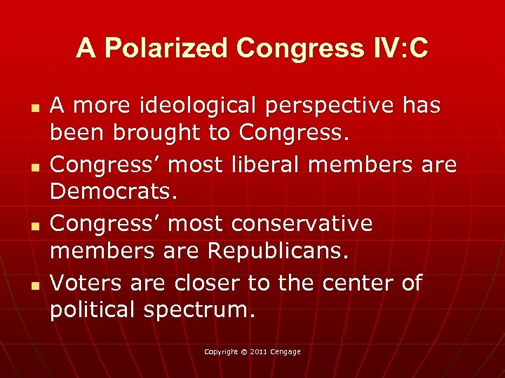A Polarized Congress IV: C n n A more ideological perspective has been brought