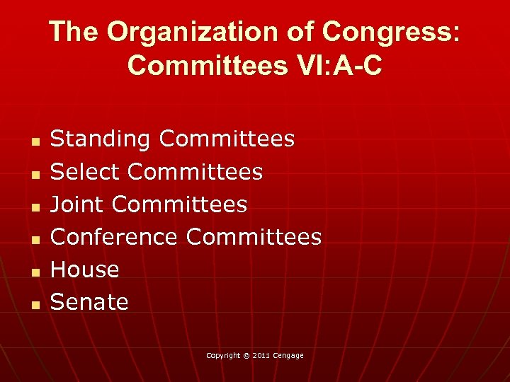 The Organization of Congress: Committees VI: A-C n n n Standing Committees Select Committees