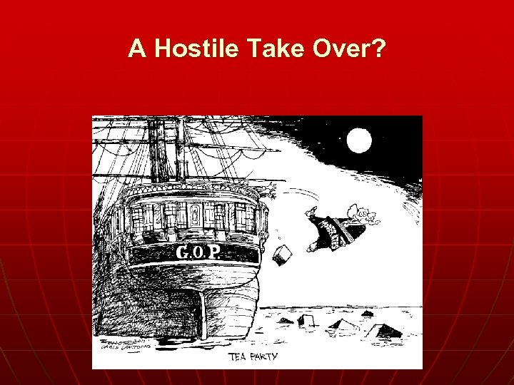 A Hostile Take Over? 