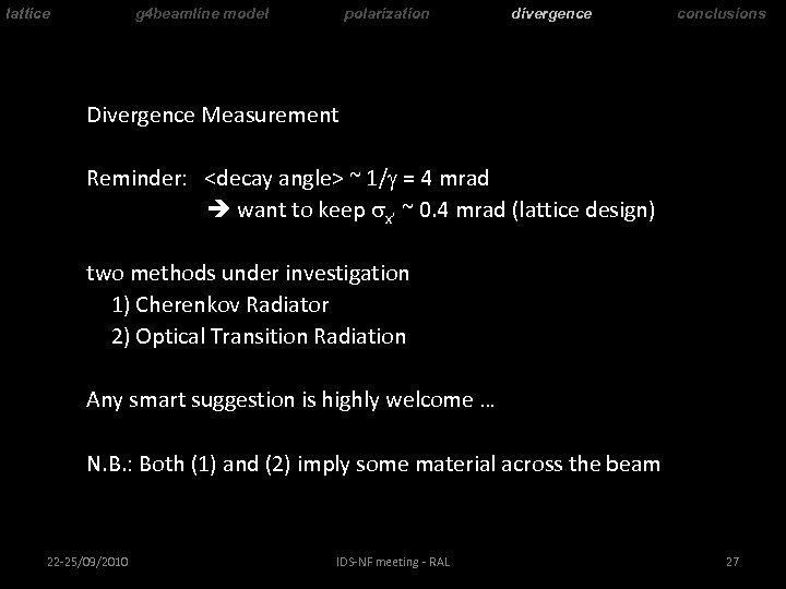 lattice g 4 beamline model polarization divergence conclusions Divergence Measurement Reminder: <decay angle> ~