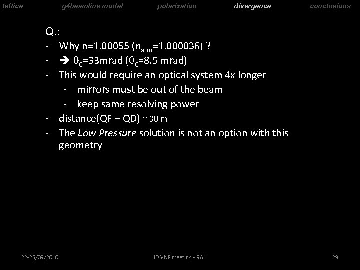 lattice g 4 beamline model polarization divergence conclusions Q. : - Why n=1. 00055