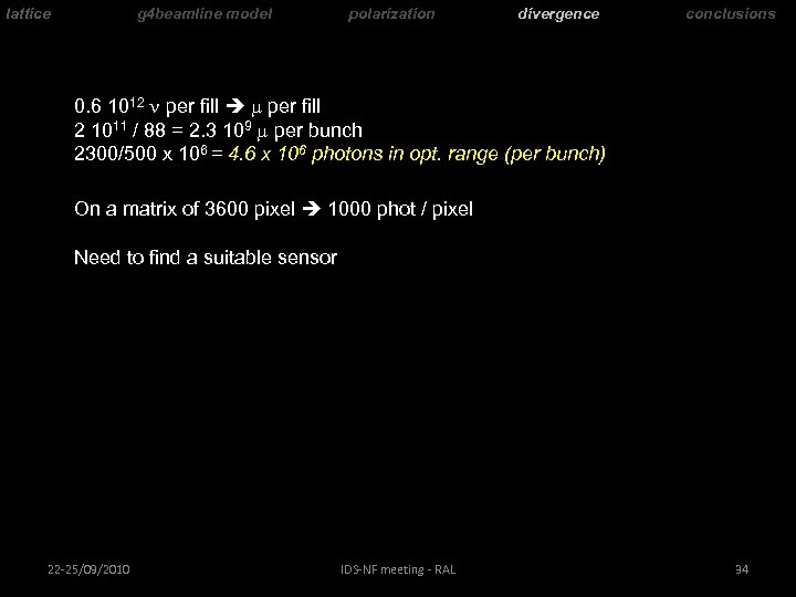lattice g 4 beamline model polarization divergence conclusions 0. 6 1012 n per fill