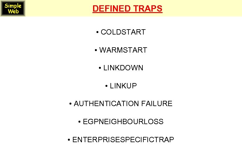 DEFINED TRAPS • COLDSTART • WARMSTART • LINKDOWN • LINKUP • AUTHENTICATION FAILURE •