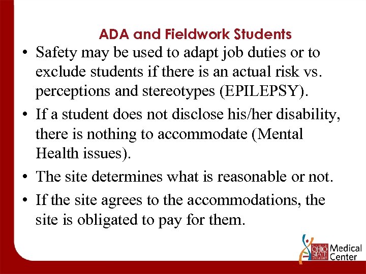 ADA and Fieldwork Students • Safety may be used to adapt job duties or