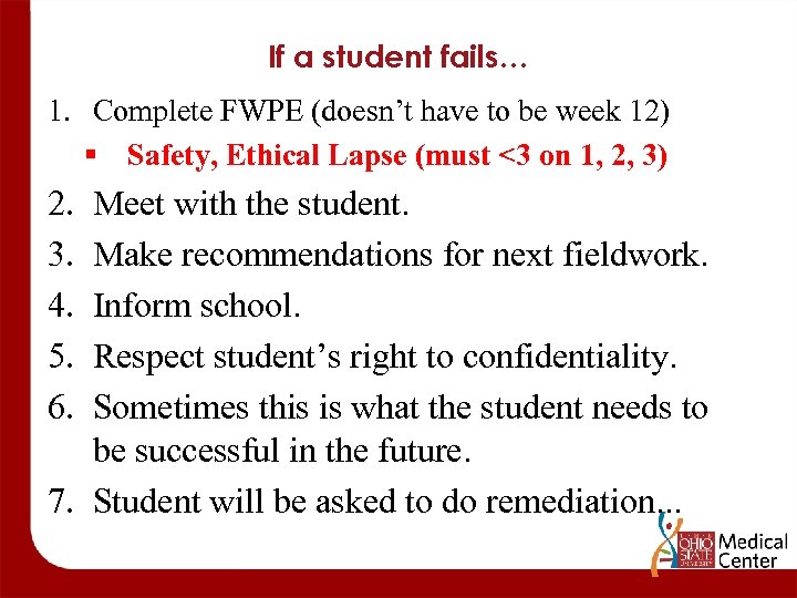 If a student fails… 1. Complete FWPE (doesn’t have to be week 12) §