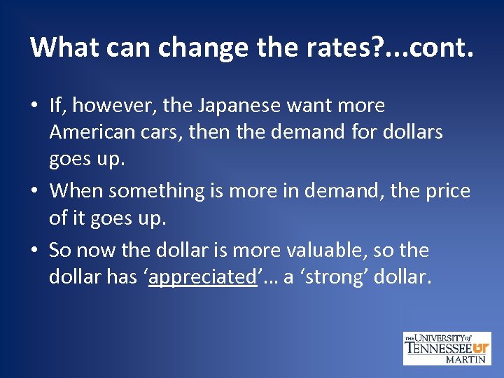 What can change the rates? . . . cont. • If, however, the Japanese