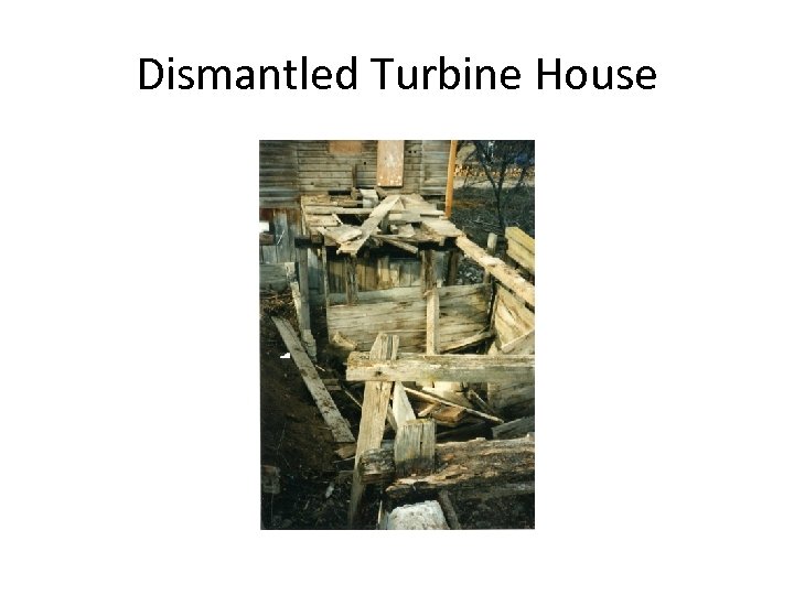 Dismantled Turbine House 