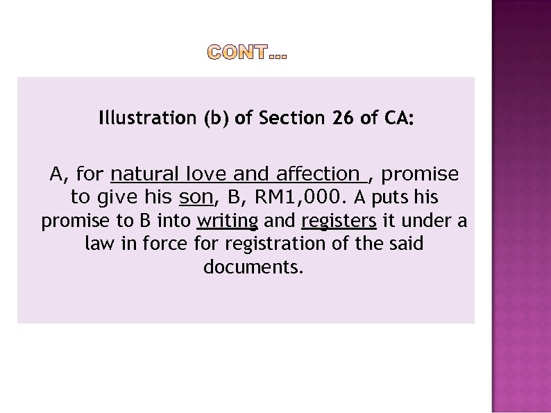 Illustration (b) of Section 26 of CA: A, for natural love and affection ,