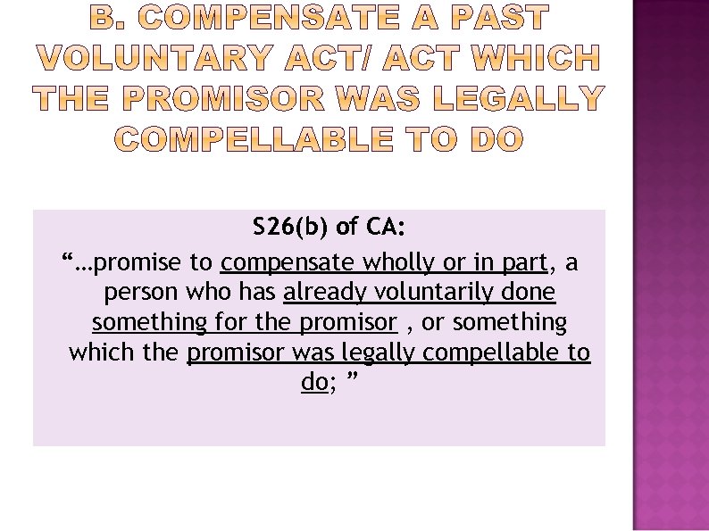 S 26(b) of CA: “…promise to compensate wholly or in part, a person who