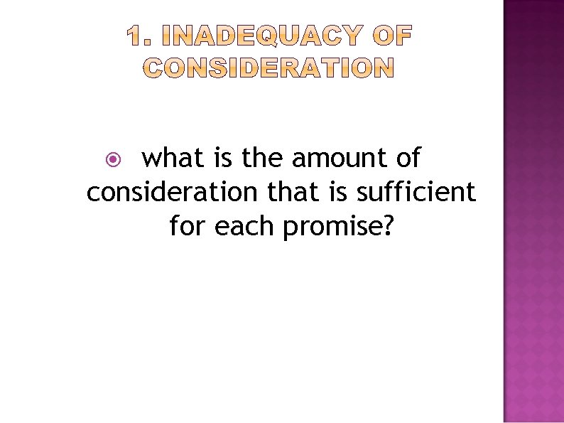 what is the amount of consideration that is sufficient for each promise? 