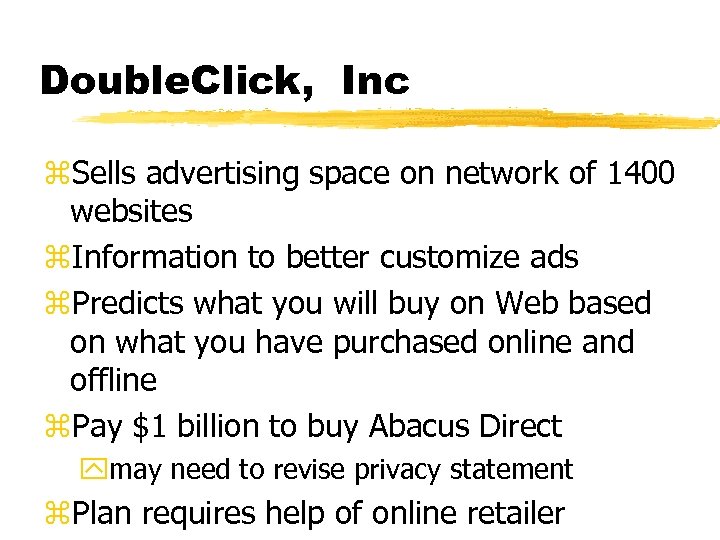 Double. Click, Inc z. Sells advertising space on network of 1400 websites z. Information