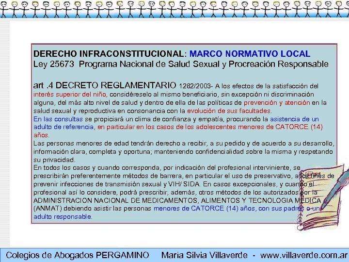 DERECHO INFRACONSTITUCIONAL: MARCO NORMATIVO LOCAL Ley 25673 Programa Nacional de Salud Sexual y Procreación