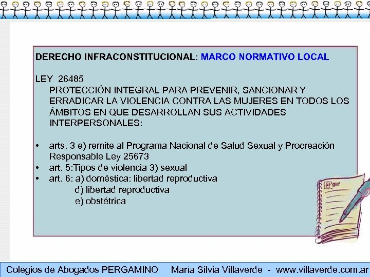 DERECHO INFRACONSTITUCIONAL: MARCO NORMATIVO LOCAL LEY 26485 PROTECCIÓN INTEGRAL PARA PREVENIR, SANCIONAR Y ERRADICAR