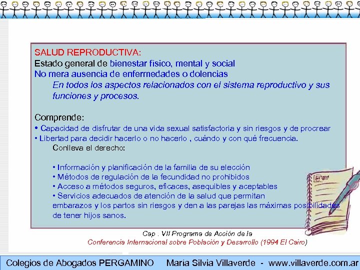 SALUD REPRODUCTIVA: Estado general de bienestar físico, mental y social No mera ausencia de