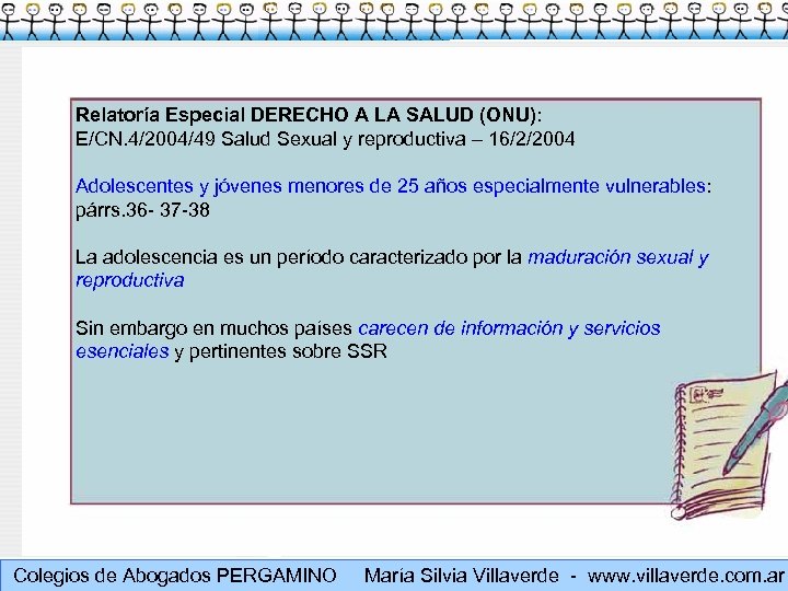 Relatoría Especial DERECHO A LA SALUD (ONU): E/CN. 4/2004/49 Salud Sexual y reproductiva –