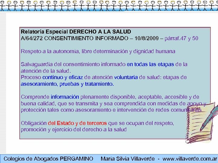 Relatoría Especial DERECHO A LA SALUD A/64/272 CONSENTIMIENTO INFORMADO – 10/8/2009 – párraf. 47