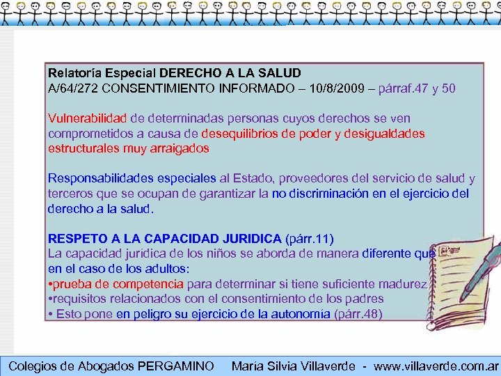 Relatoría Especial DERECHO A LA SALUD A/64/272 CONSENTIMIENTO INFORMADO – 10/8/2009 – párraf. 47