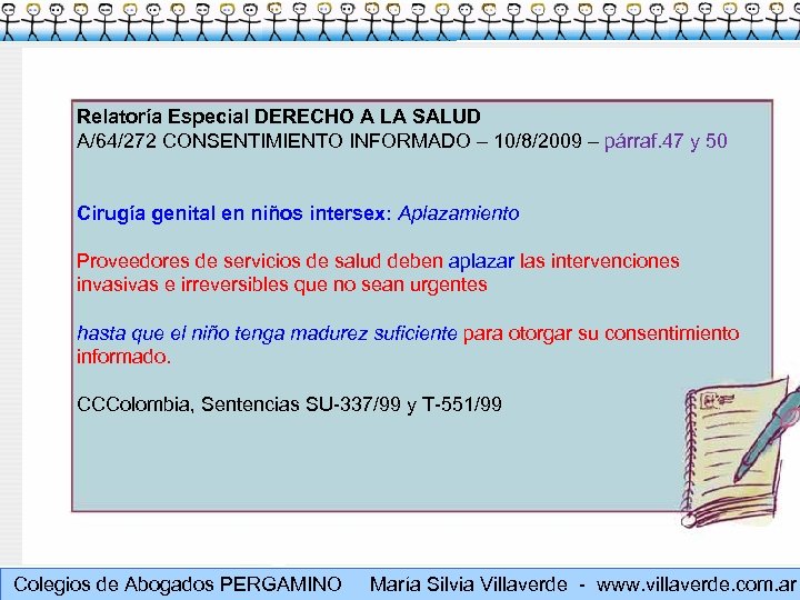 Relatoría Especial DERECHO A LA SALUD A/64/272 CONSENTIMIENTO INFORMADO – 10/8/2009 – párraf. 47