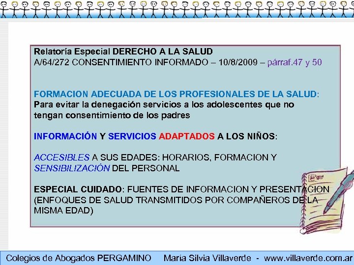 Relatoría Especial DERECHO A LA SALUD A/64/272 CONSENTIMIENTO INFORMADO – 10/8/2009 – párraf. 47