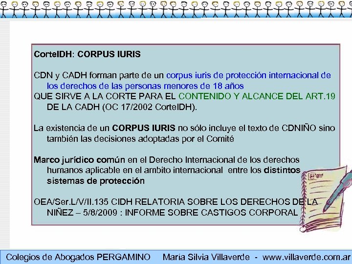 Corte. IDH: CORPUS IURIS CDN y CADH forman parte de un corpus iuris de