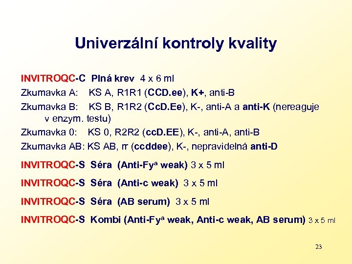 Univerzální kontroly kvality INVITROQC-C Plná krev 4 x 6 ml Zkumavka A: KS A,