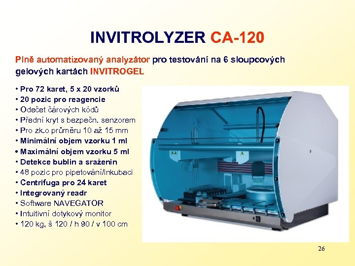 INVITROLYZER CA-120 Plně automatizovaný analyzátor pro testování na 6 sloupcových gelových kartách INVITROGEL •