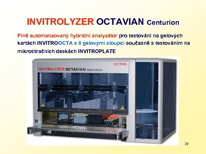 INVITROLYZER OCTAVIAN Centurion Plně automatizovaný hybridní analyzátor pro testování na gelových kartách INVITROOCTA s