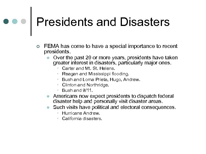 Presidents and Disasters ¢ FEMA has come to have a special importance to recent