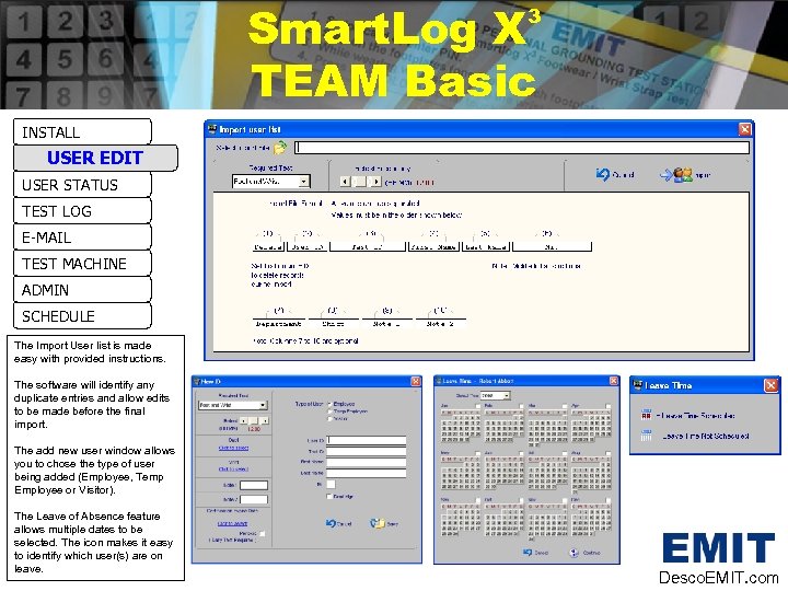 Smart. Log X TEAM Basic 3 INSTALL USER EDIT USER STATUS TEST LOG E-MAIL