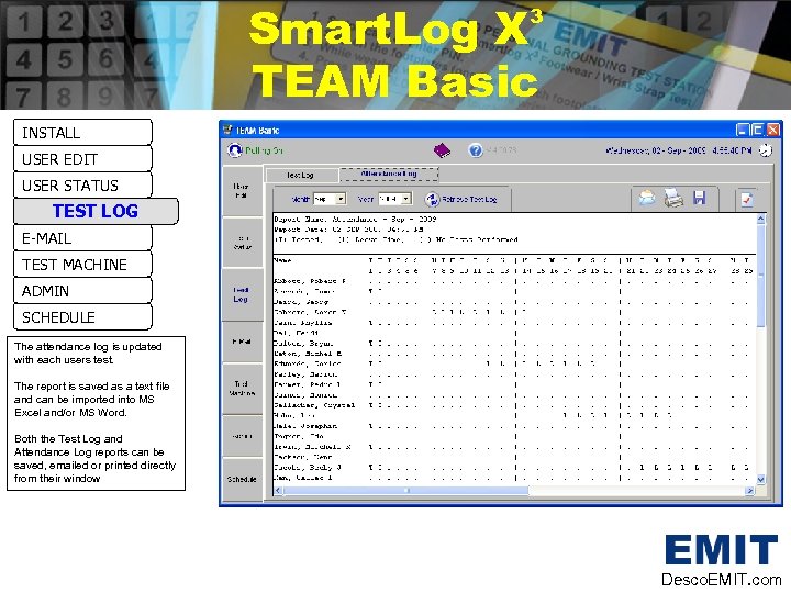 Smart. Log X TEAM Basic 3 INSTALL USER EDIT USER STATUS TEST LOG E-MAIL