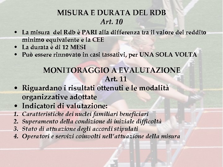 MISURA E DURATA DEL RDB Art. 10 • La misura del Rdb è PARI