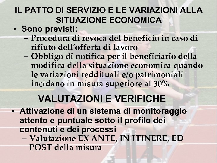 IL PATTO DI SERVIZIO E LE VARIAZIONI ALLA SITUAZIONE ECONOMICA • Sono previsti: –