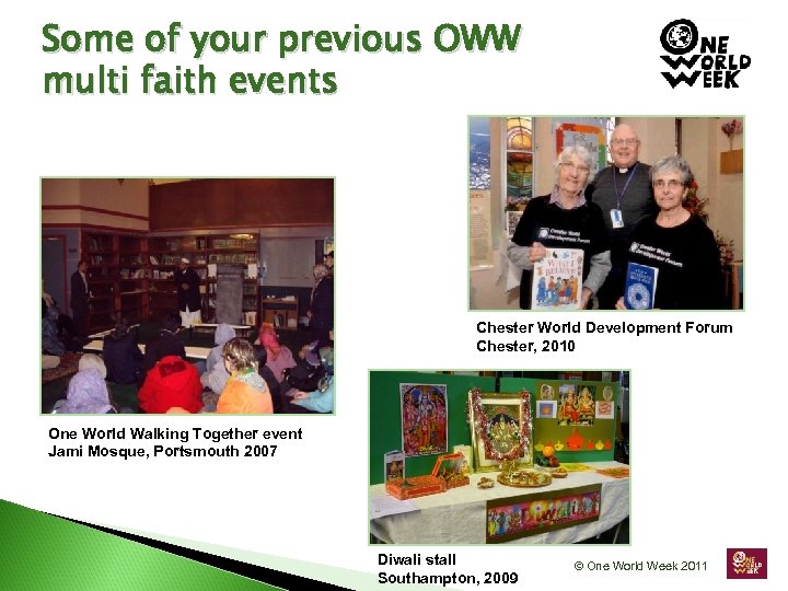 Some of your previous OWW multi faith events Chester World Development Forum Chester, 2010