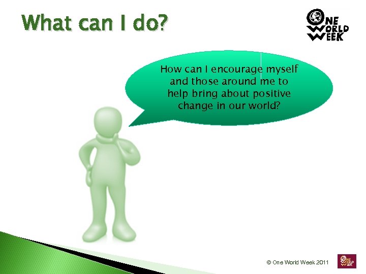 What can I do? How can I encourage myself and those around me to