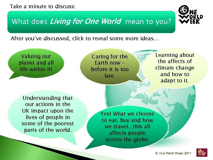 Take a minute to discuss: What does Living for One World mean to you?