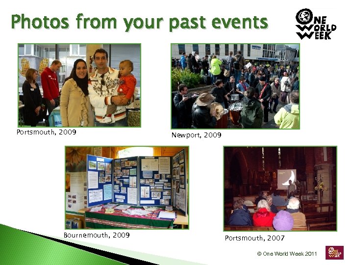Photos from your past events Portsmouth, 2009 Bournemouth, 2009 Newport, 2009 Portsmouth, 2007 ©