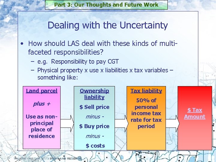 Part 3: Our Thoughts and Future Work Dealing with the Uncertainty • How should