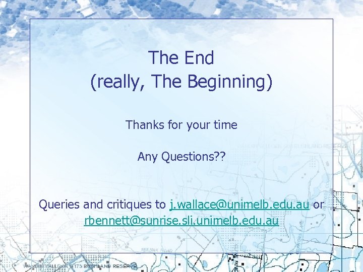 The End (really, The Beginning) Thanks for your time Any Questions? ? Queries and