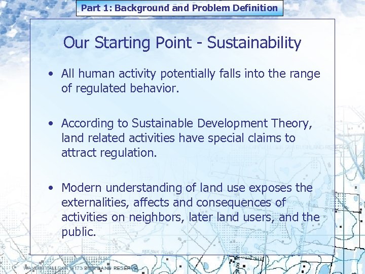 Part 1: Background and Problem Definition Our Starting Point - Sustainability • All human