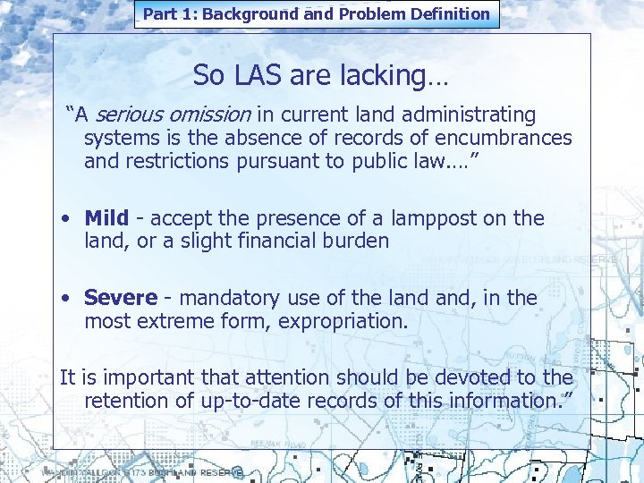 Part 1: Background and Problem Definition So LAS are lacking… “A serious omission in