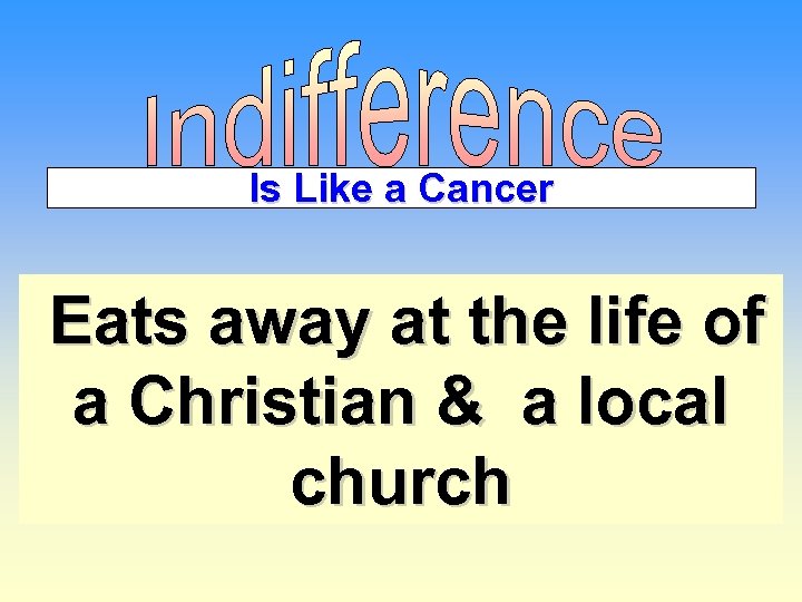 Is Like a Cancer Eats away at the life of a Christian & a