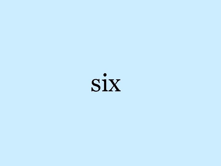 six 
